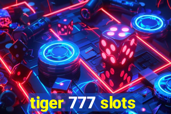 tiger 777 slots